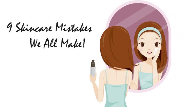 9 Skincare Mistakes We All Make!